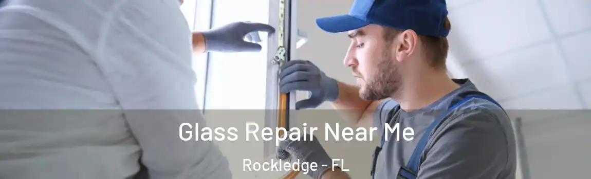  Glass Repair Near Me Rockledge - FL