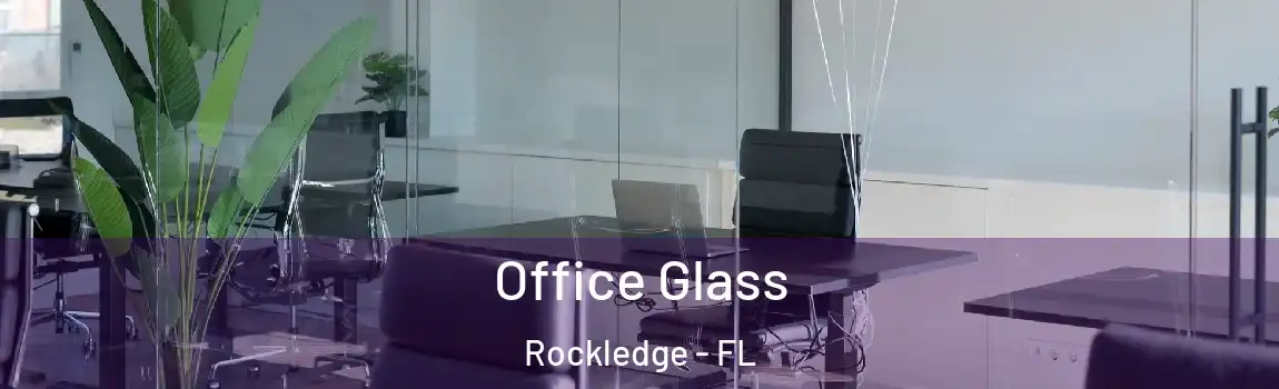  Office Glass Rockledge - FL